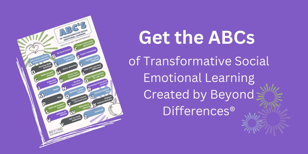 The ABCs of Transformative Social Emotional Learning